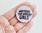 Who Runs the World? Girls Pin